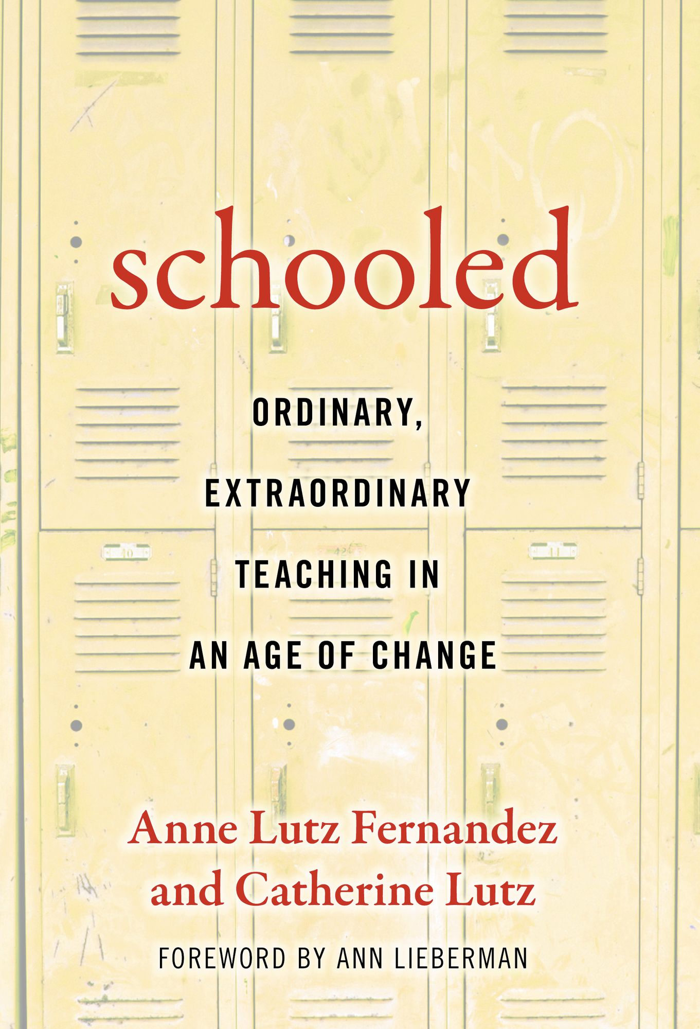 Schooled - Ordinary, Extraordinary Teaching in an Age of Change