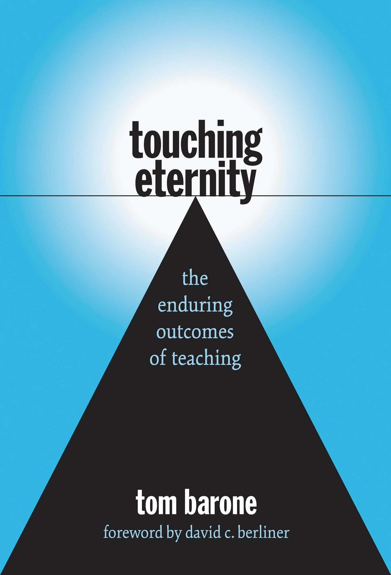 Touching Eternity: The Enduring Outcomes of Teaching