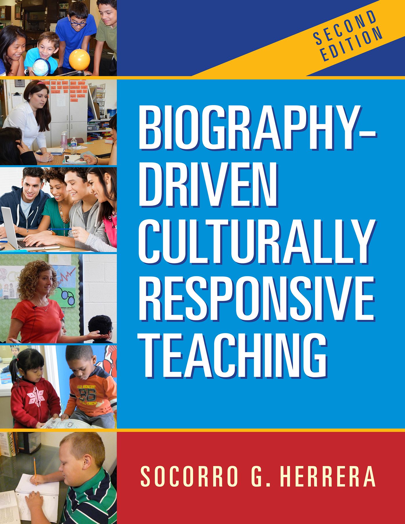 Biography-Driven Culturally Responsive Teaching, Second Edition