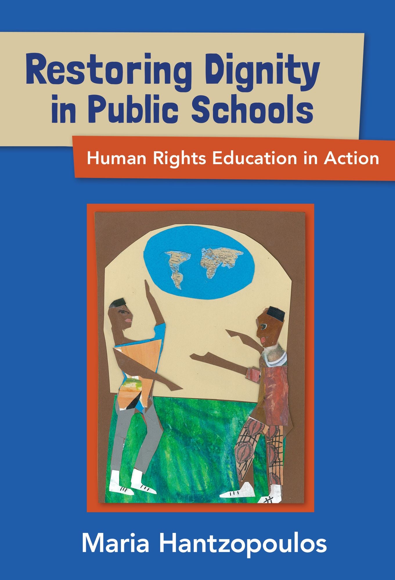 Restoring Dignity in Public Schools: Human Rights Education in Action