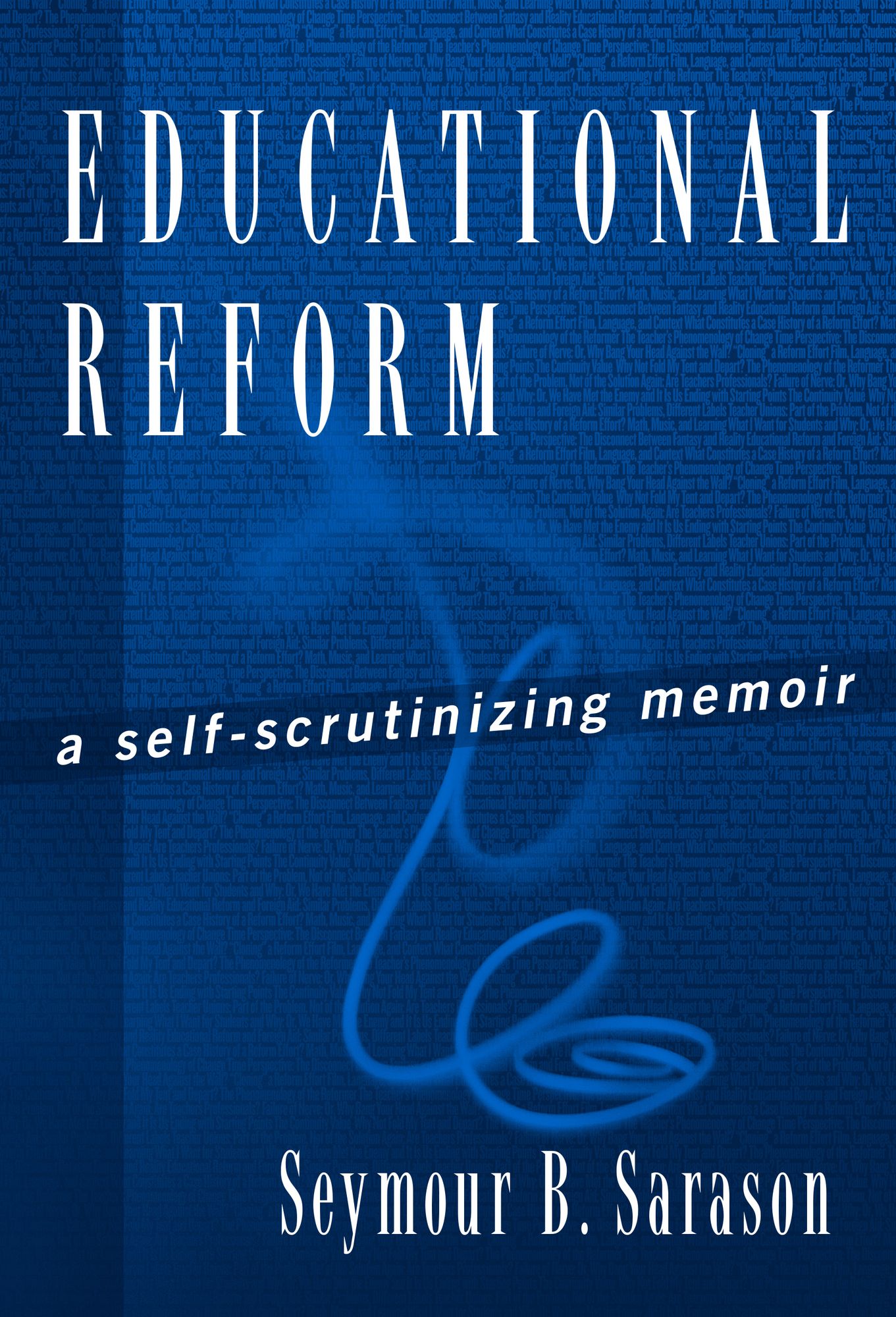 Education Reform: A Self-Scrutinizing Memoir