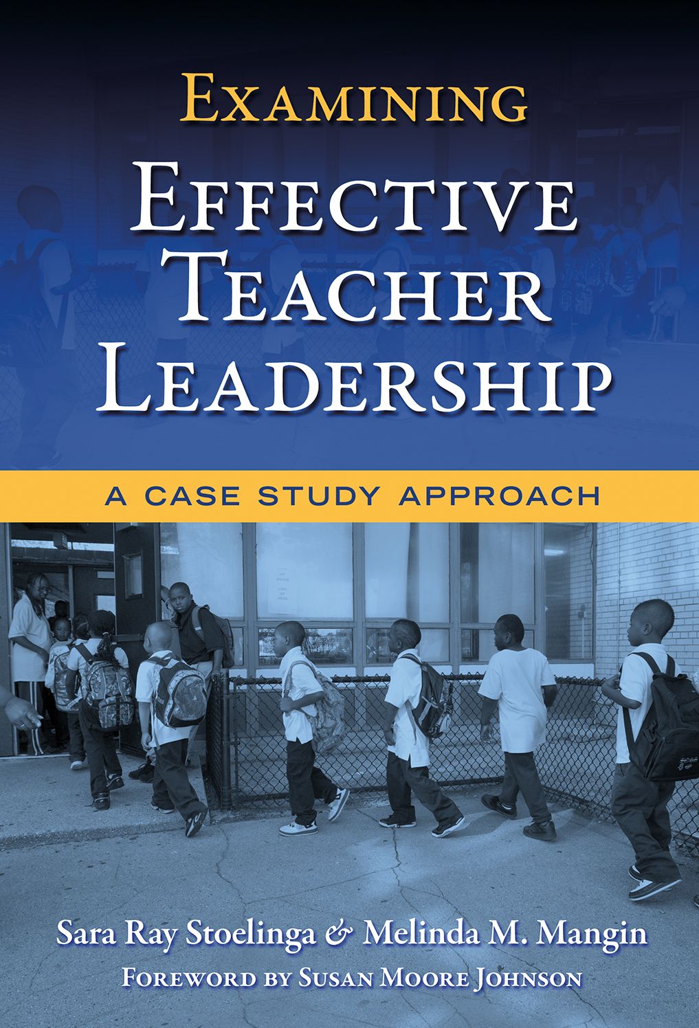 Examining Effective Teacher Leadership: A Case Study Approach