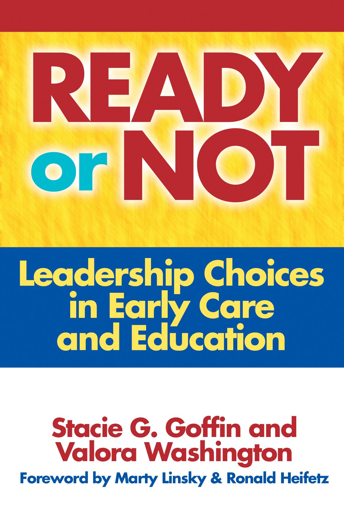 Ready or Not: Leadership Choices in Early Care and Education