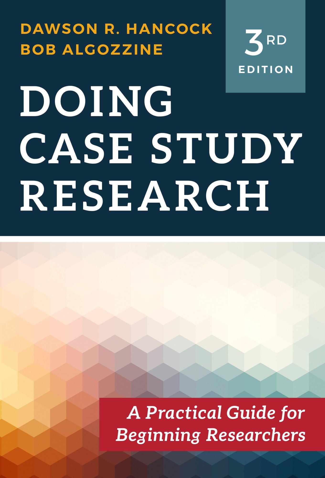 Doing Case Study Research: A Practical Guide for Beginning Researchers