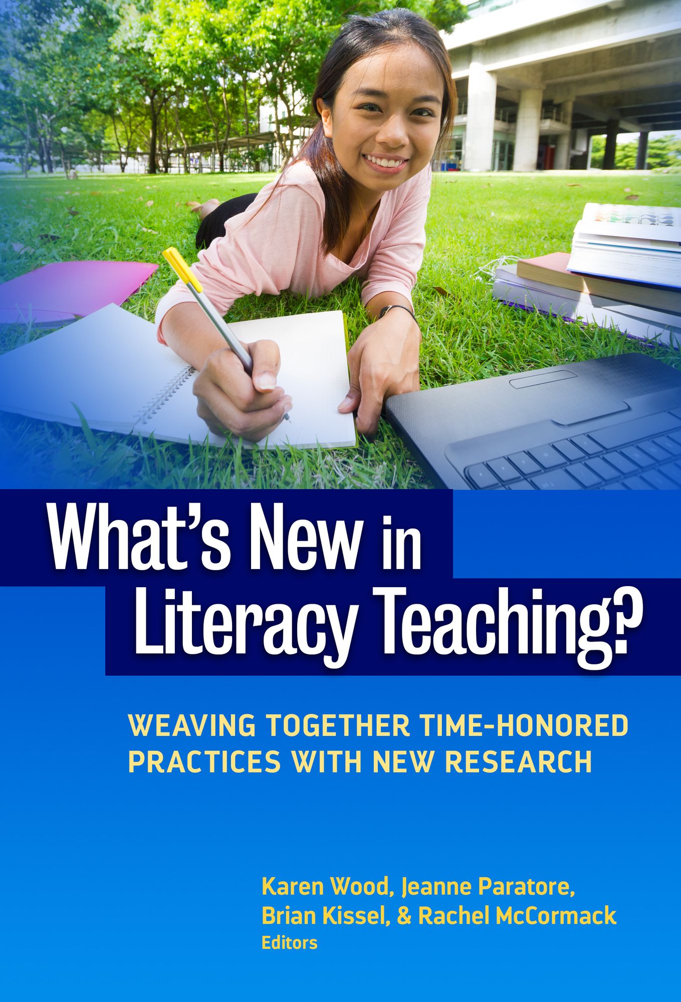 What's New in Literacy Teaching?: Weaving Together Time-Honored Practices with New Research