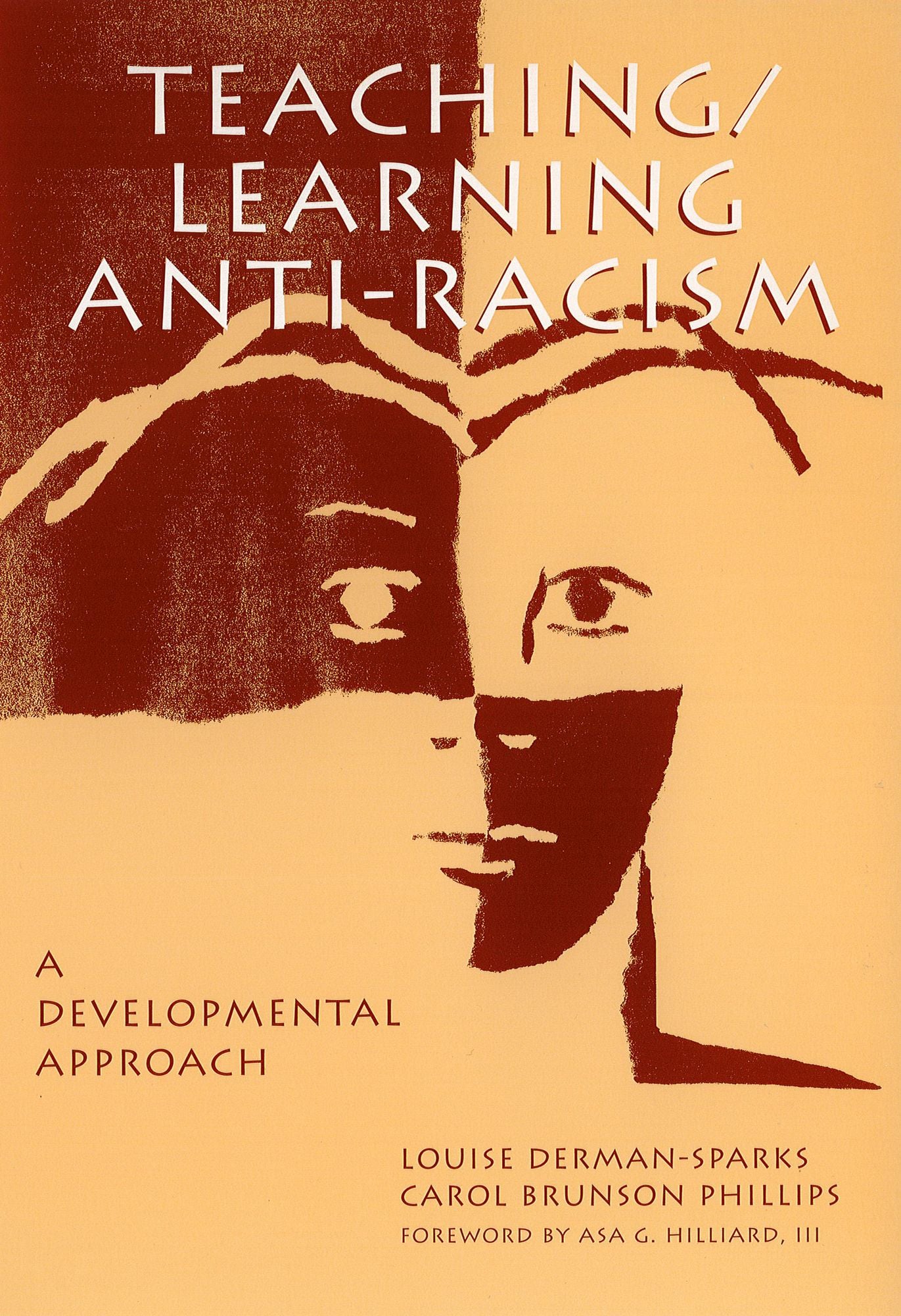 Teaching/Learning Anti-Racism: A Developmental Approach