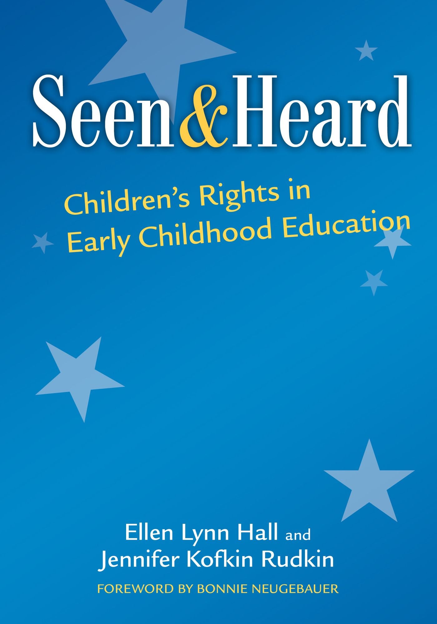 Seen and Heard: Children's Rights in Early Childhood Education