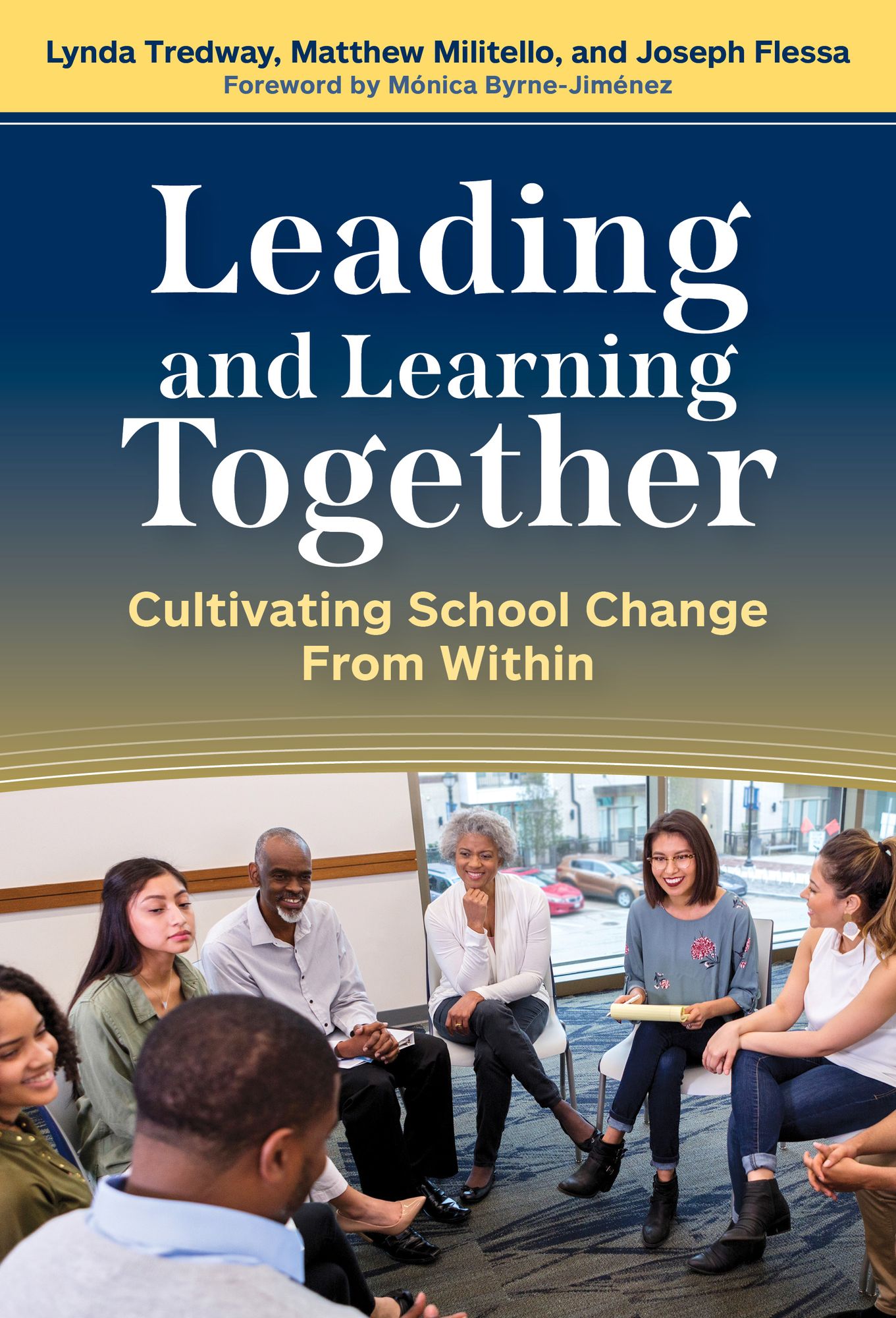 Leading and Learning Together: Cultivating School Change From Within
