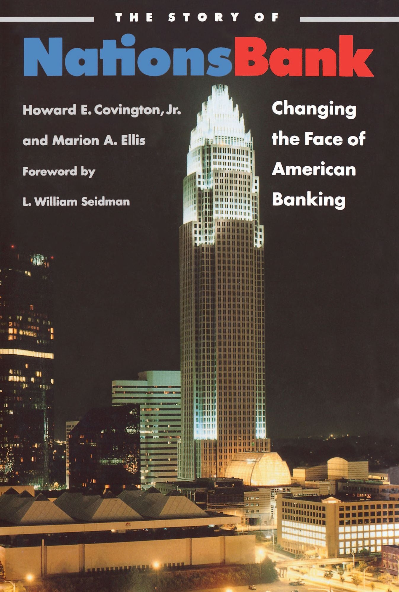The Story of NationsBank: Changing the Face of American Banking