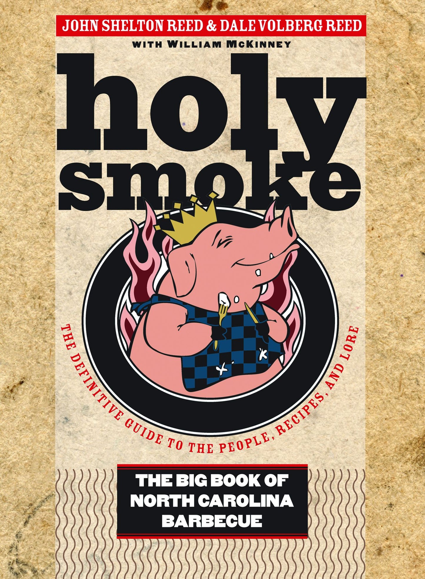 Holy Smoke: The Big Book of North Carolina Barbecue
