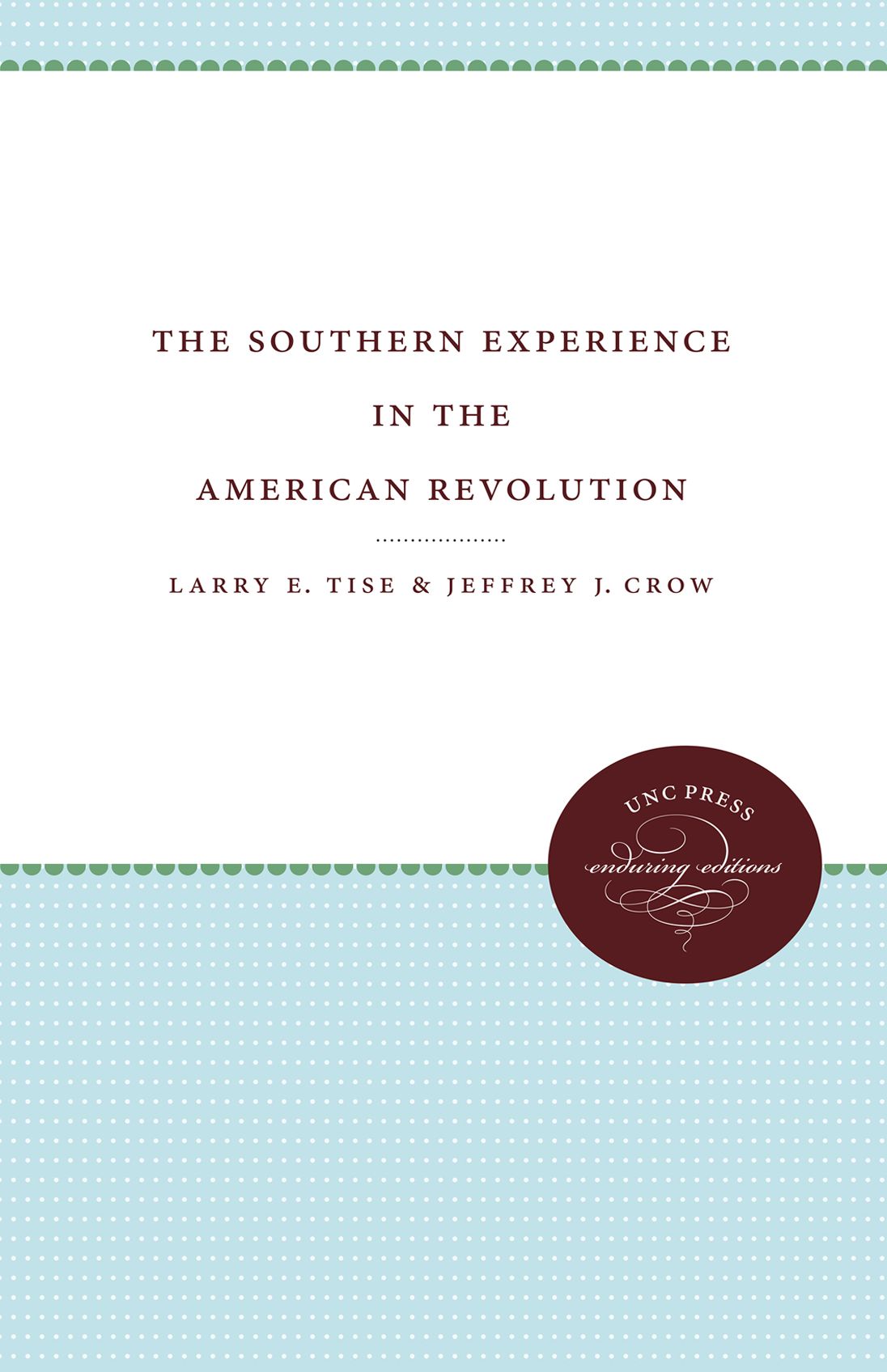 The Southern Experience in the American Revolution