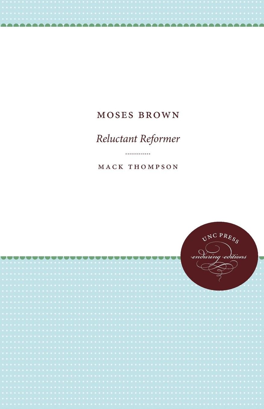 Moses Brown: Reluctant Reformer