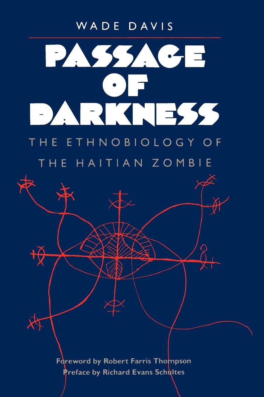 Passage of Darkness: The Ethnobiology of the Haitian Zombie