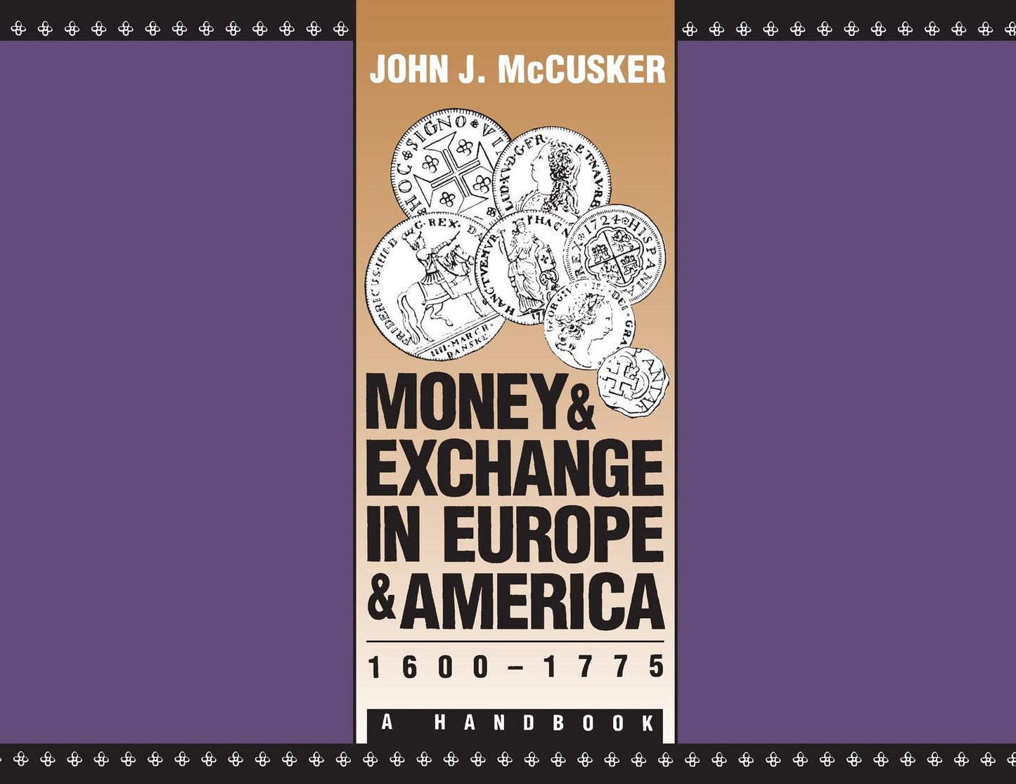 Money and Exchange in Europe and America, 1600-1775: A Handbook
