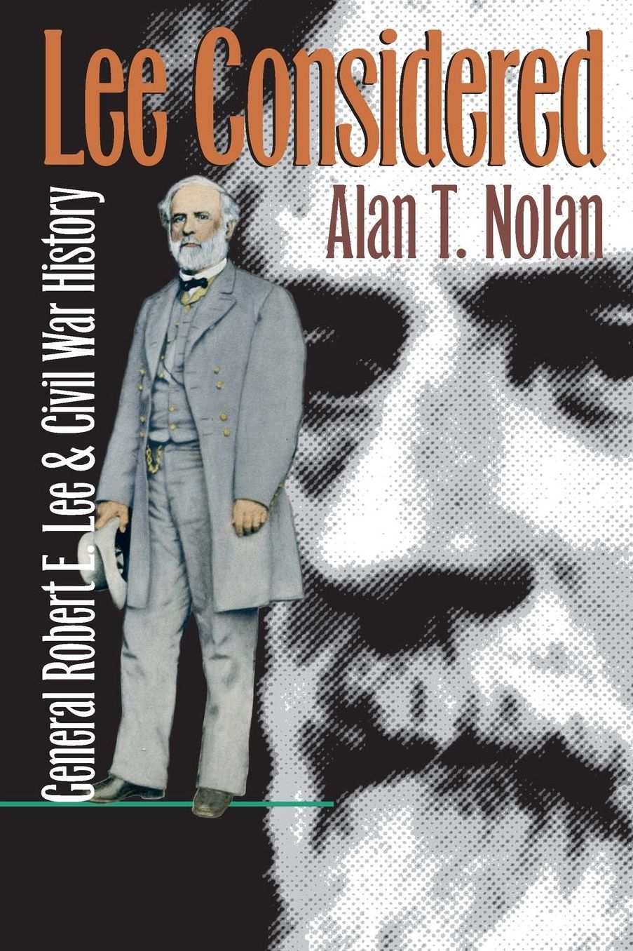 Lee Considered: General Robert E. Lee and Civil War History