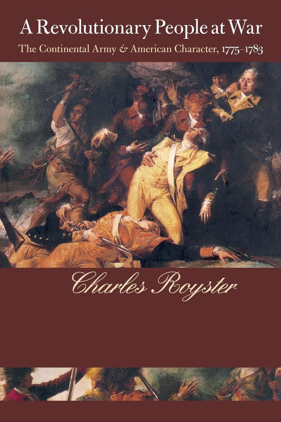 A Revolutionary People At War: The Continental Army and American Character, 1775-1783