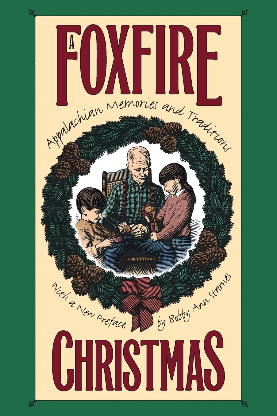 A Foxfire Christmas: Appalachian Memories and Traditions