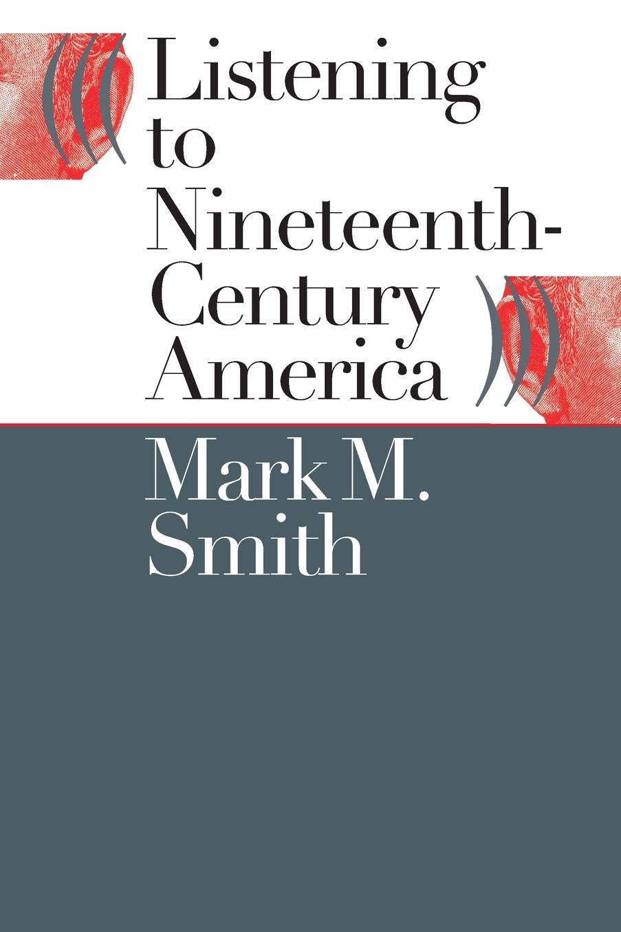 Listening to Nineteenth-Century America