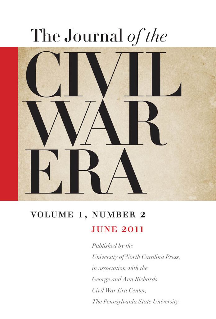 Journal of the Civil War Era: Summer 2011 Issue