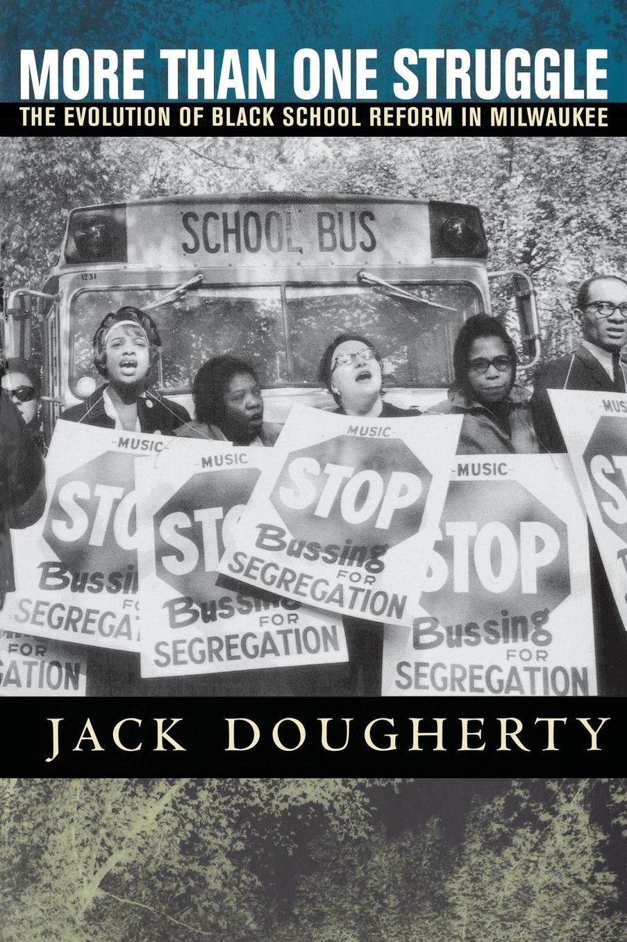 More Than One Struggle: The Evolution of Black School Reform in Milwaukee