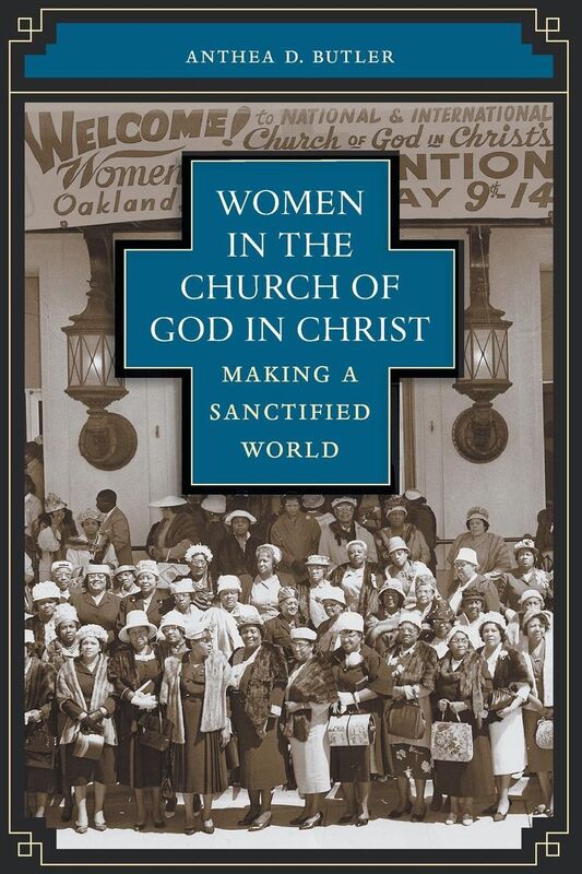 Women in the Church of God in Christ: Making a Sanctified World