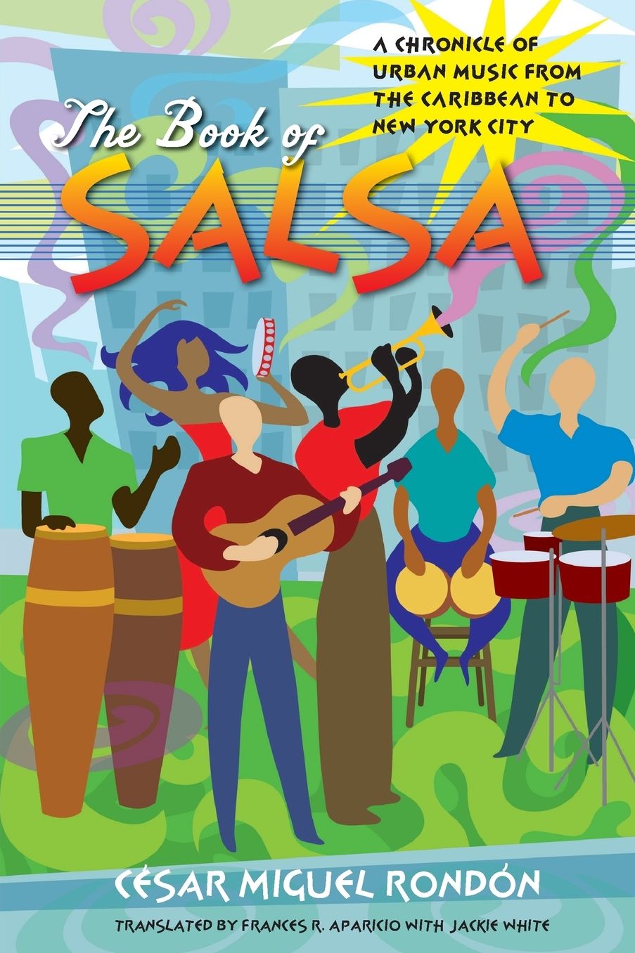 The Book of Salsa: A Chronicle of Urban Music from the Caribbean to New York City