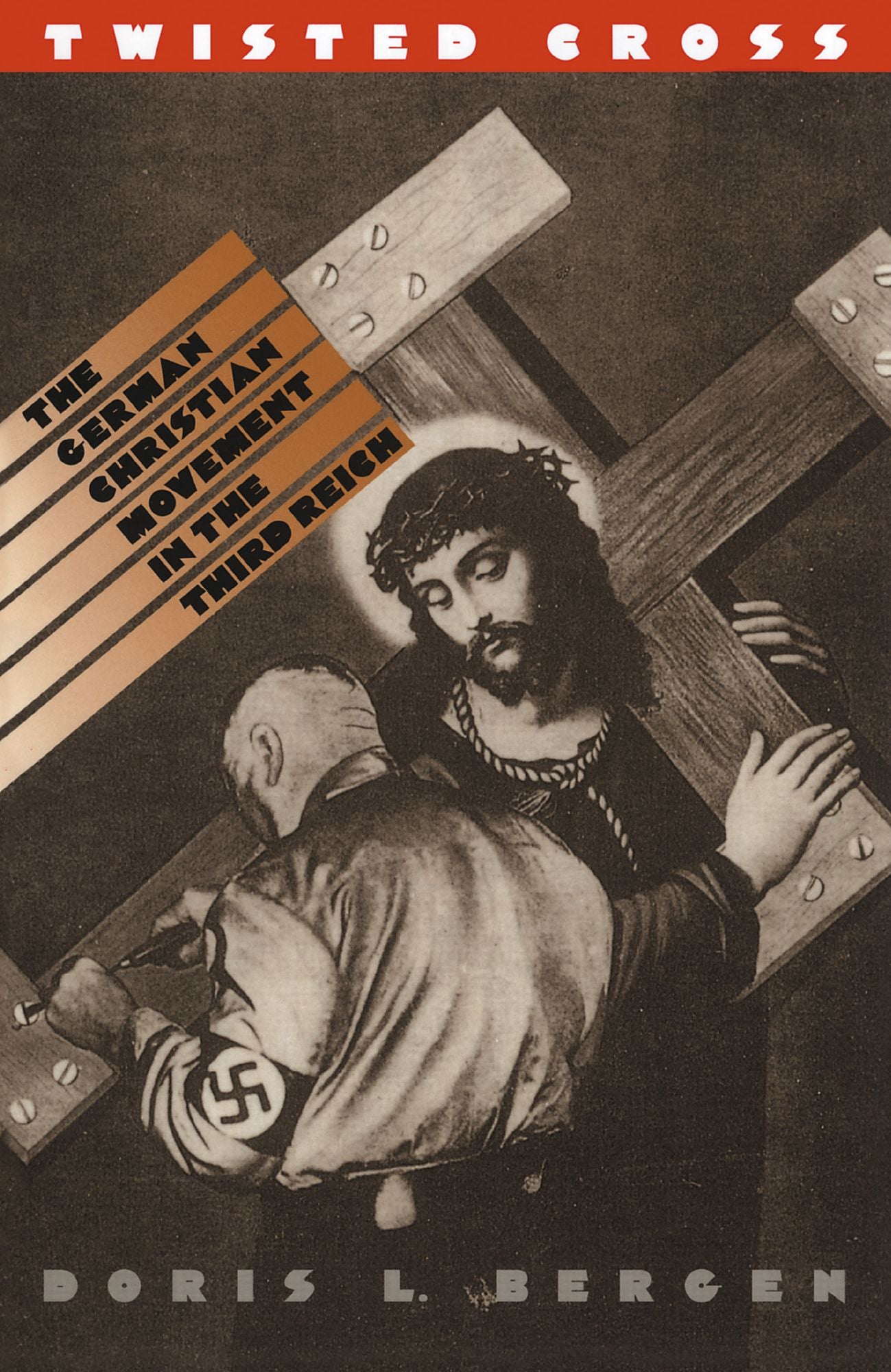 Twisted Cross: The German Christian Movement in the Third Reich