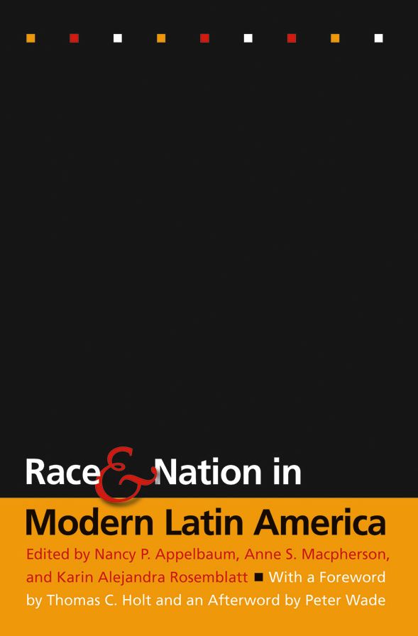 Race and Nation in Modern Latin America