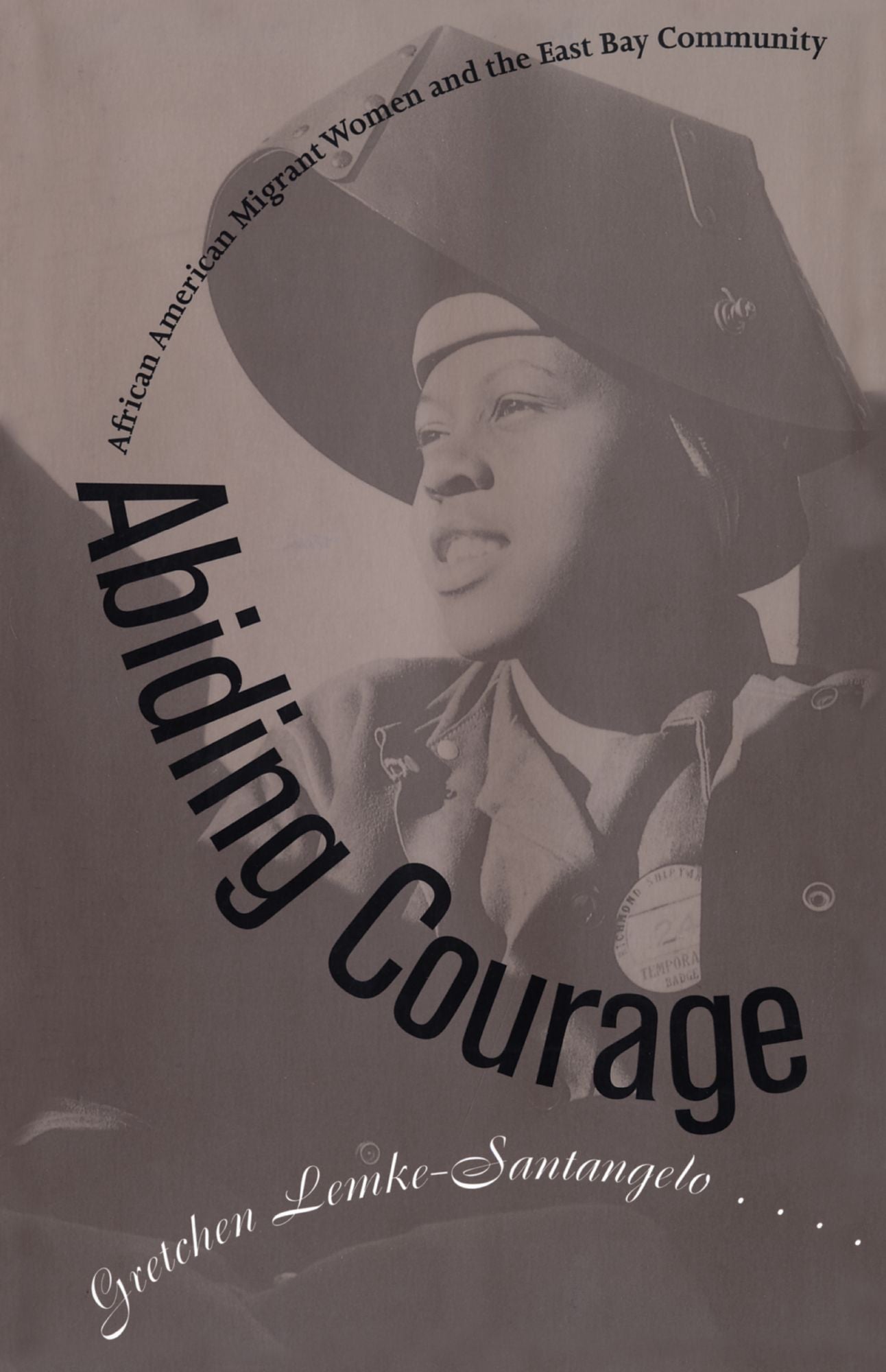 Abiding Courage: African American Migrant Women and the East Bay Community
