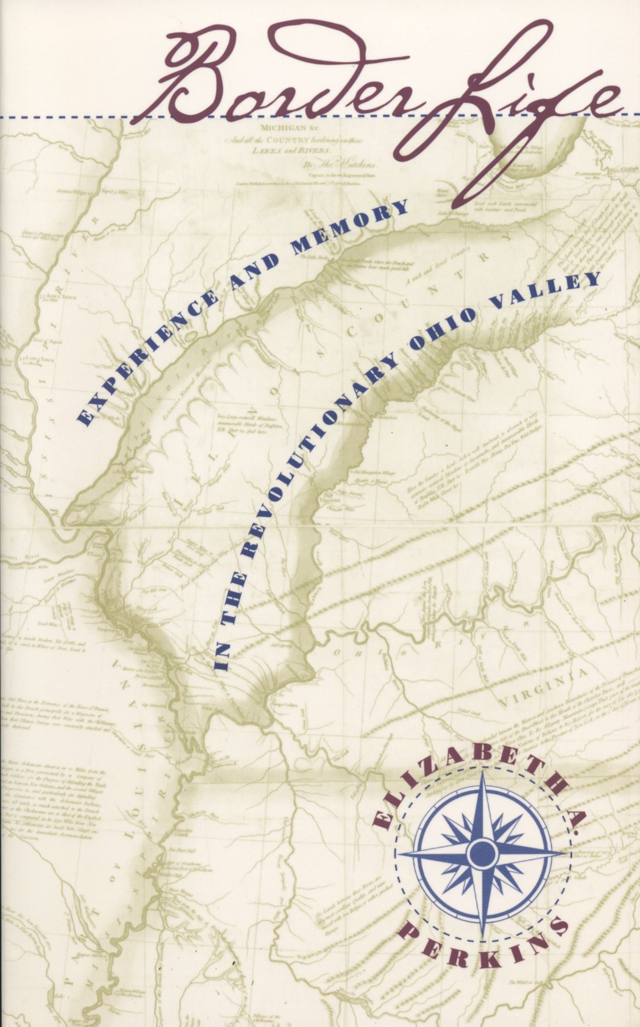 Border Life: Experience and Memory in the Revolutionary Ohio Valley