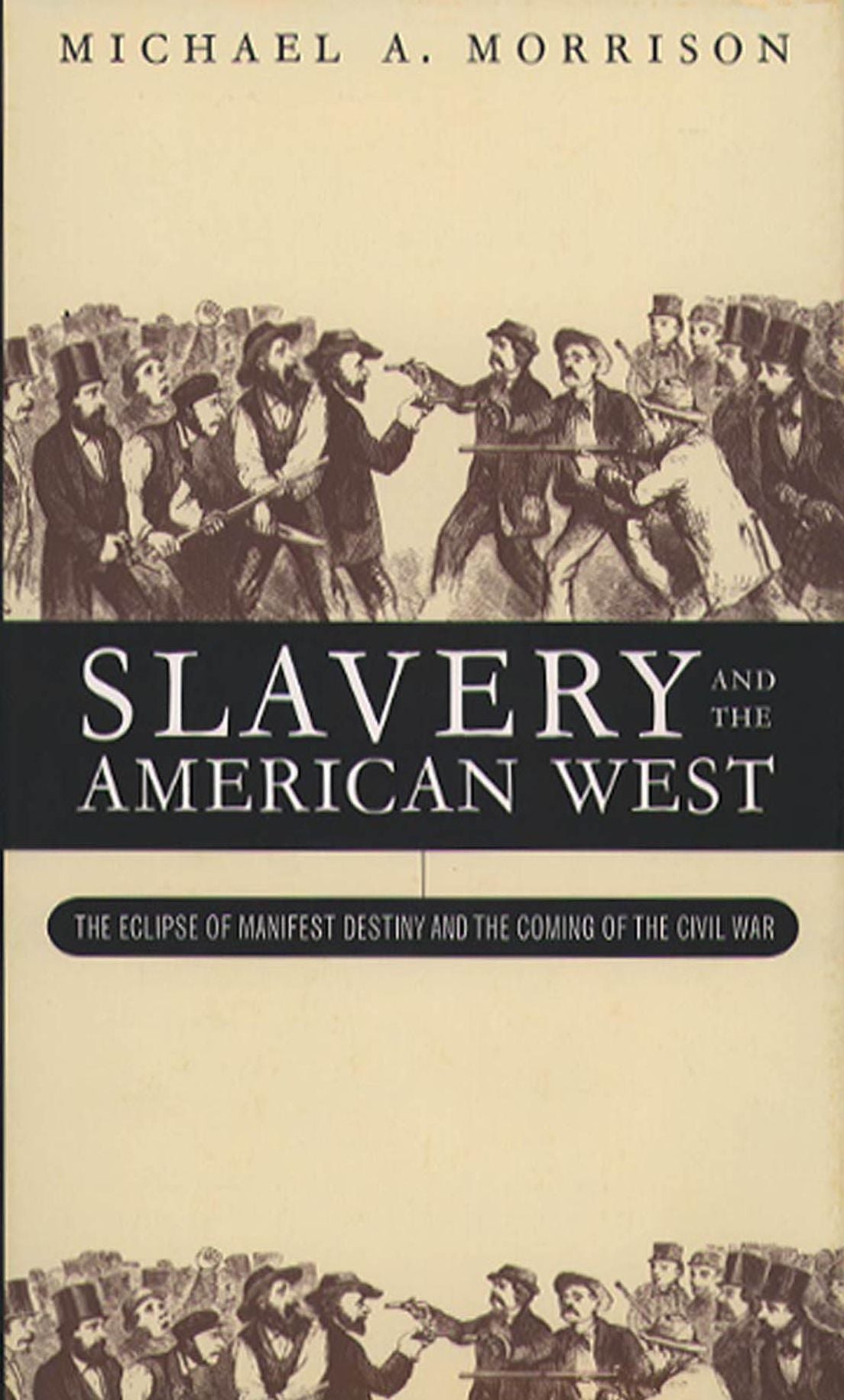 Slavery and the American West: The Eclipse of Manifest Destiny