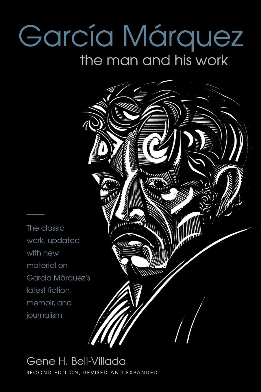Garcia Marquez: The Man and His Work, Second Edition