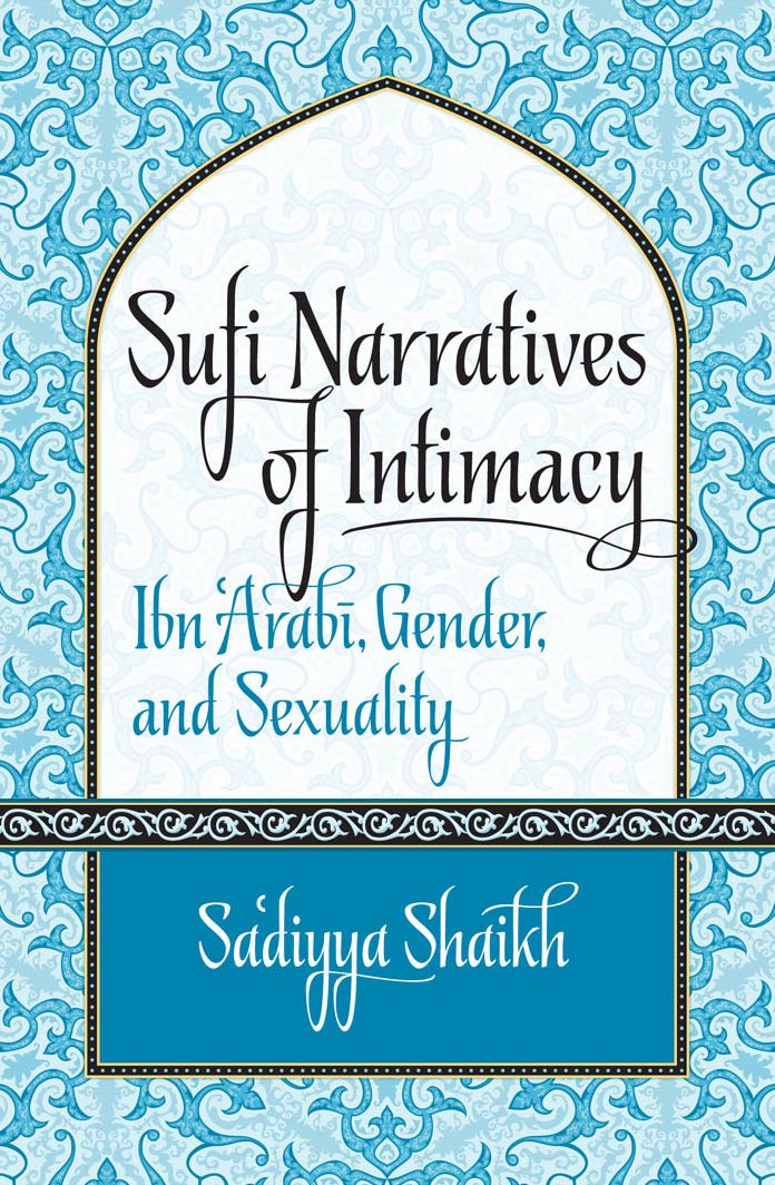Sufi Narratives of Intimacy: Ibn 'Arab