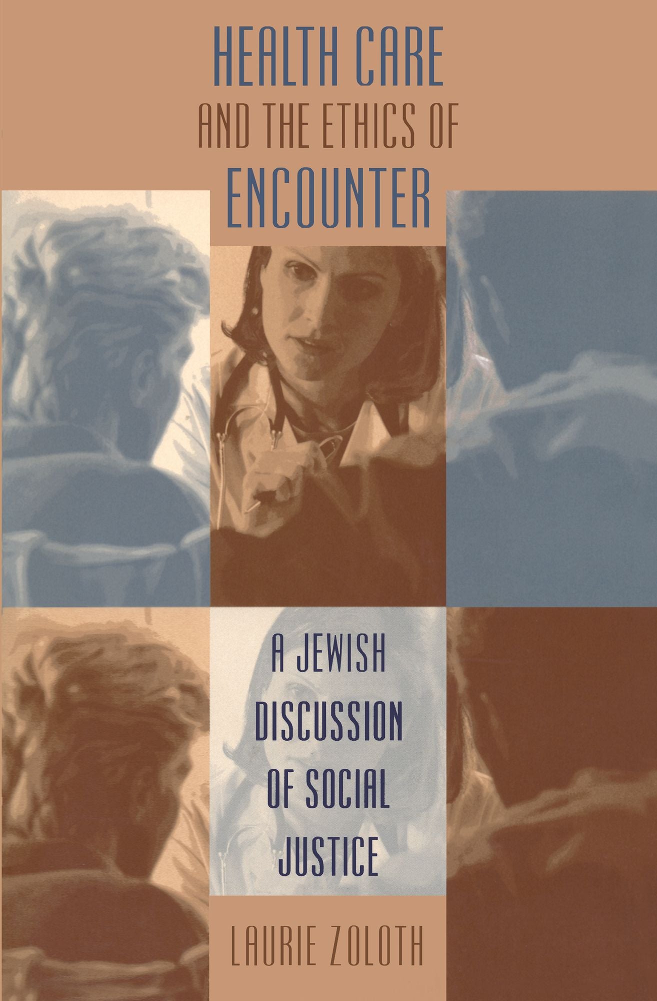 Health Care and the Ethics of Encounter: A Jewish Discussion of Social Justice