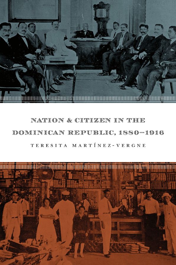 Nation and Citizen in the Dominican Republic, 1880-1916