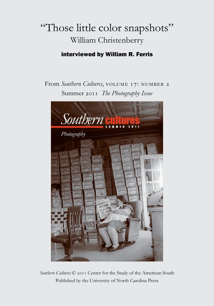 "Those little color snapshots": William Christenberry: An article from Southern Cultures 17:2, The Photography Issue