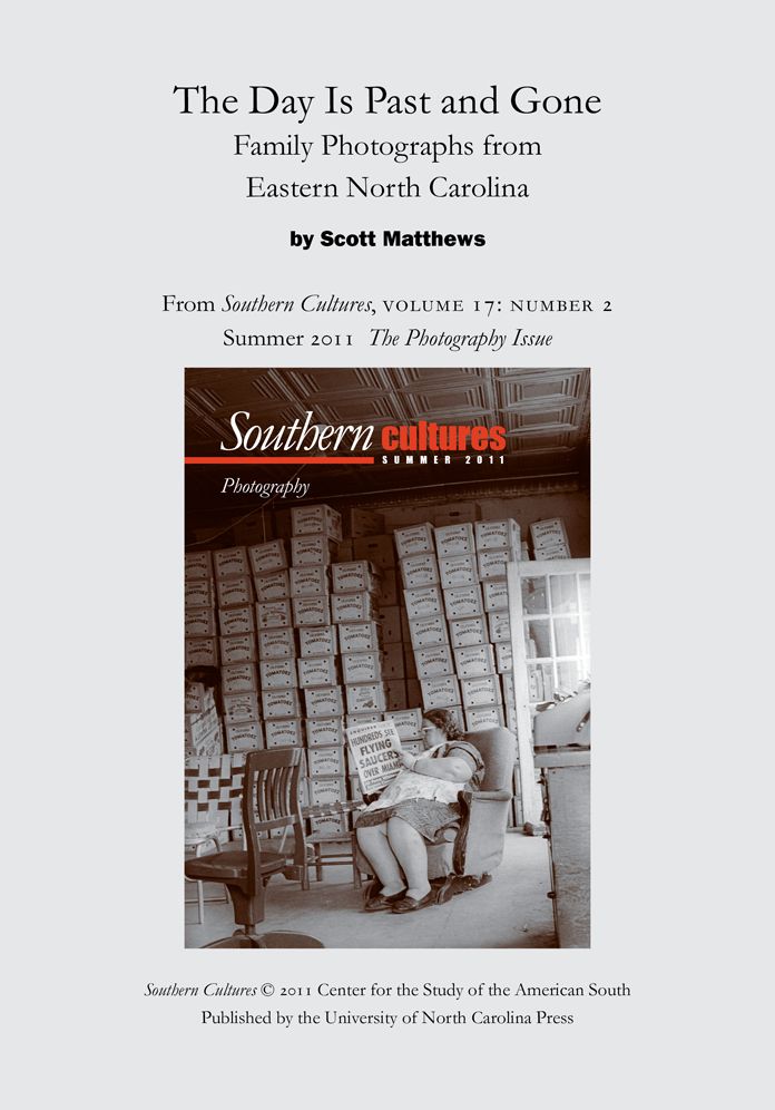 The Day Is Past and Gone: Family Photographs from Eastern North Carolina: An article from Southern Cultures 17:2, The Photography Issue