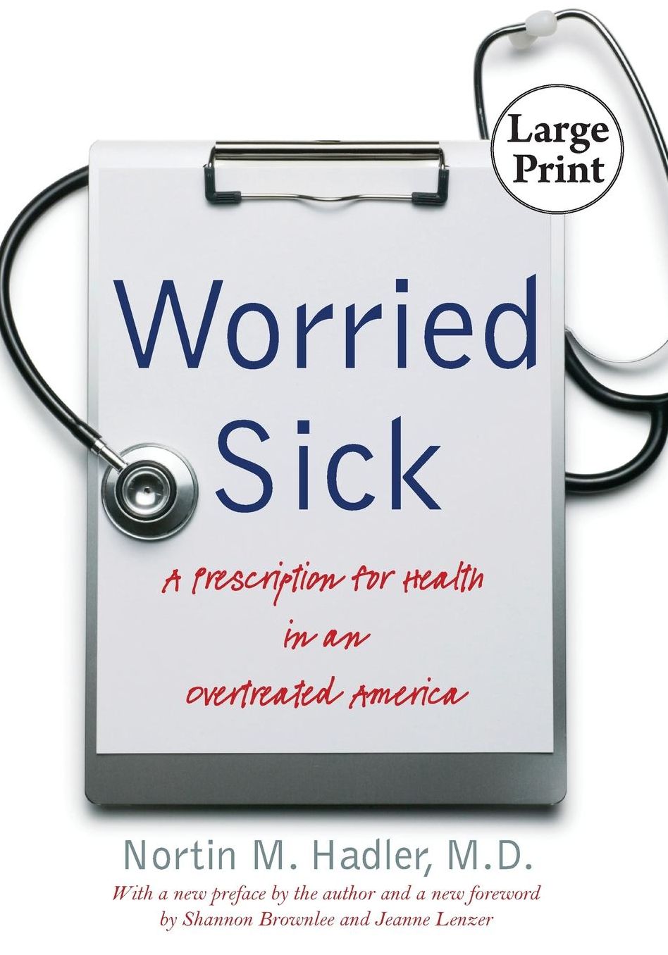 Worried Sick: A Prescription for Health in an Overtreated America