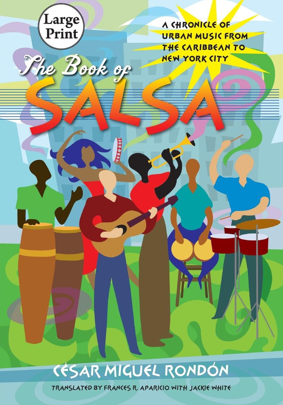 The Book of Salsa: A Chronicle of Urban Music from the Caribbean to New York City