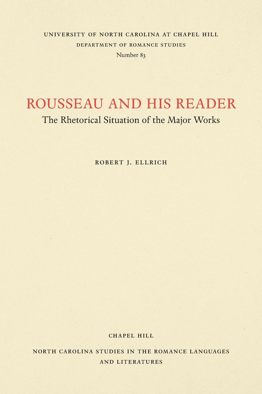 Rousseau and His Reader: The Rhetorical Situation of the Major Works