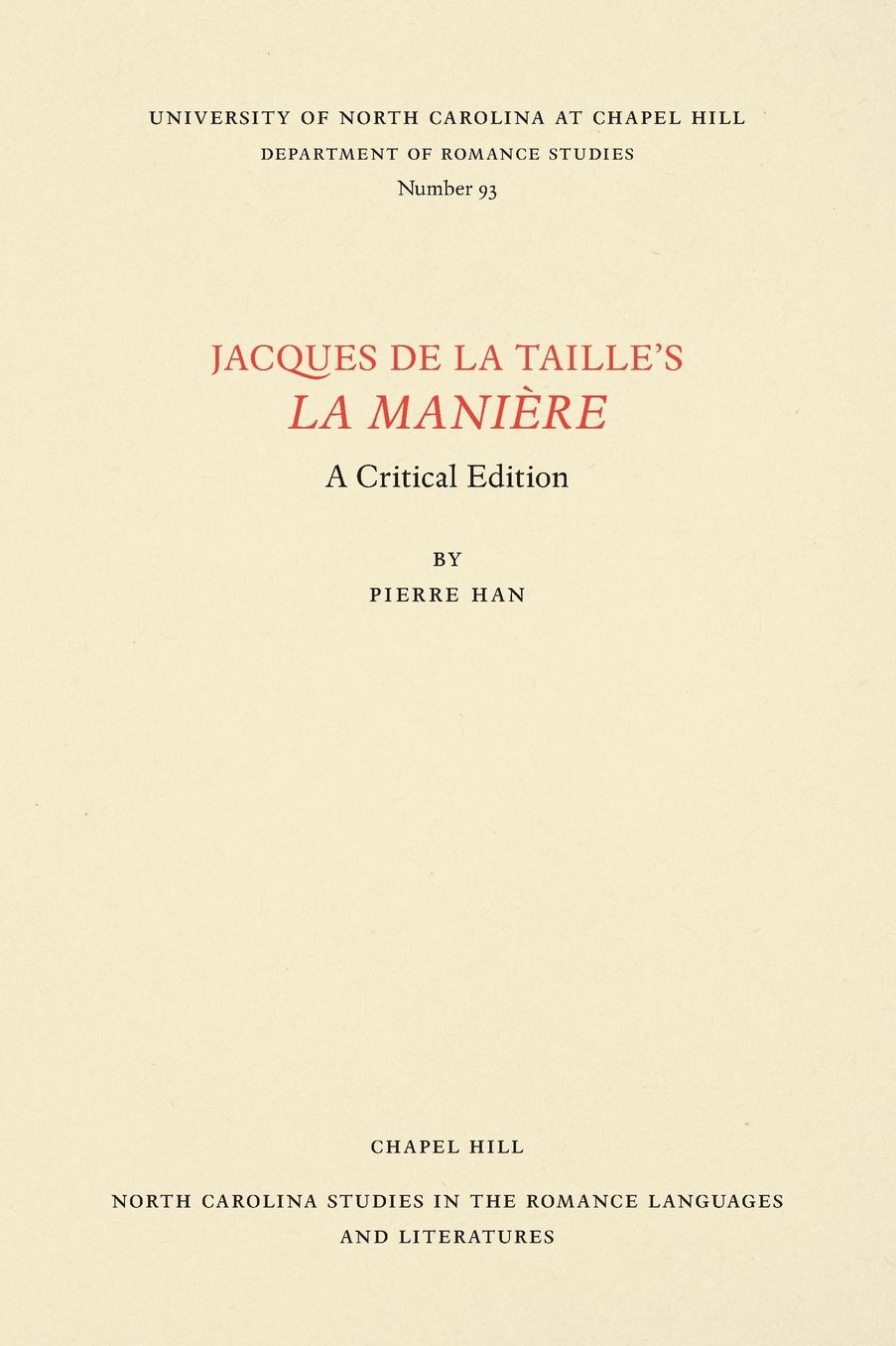 Jacques de la Taille's La Manière: A Critical Edition