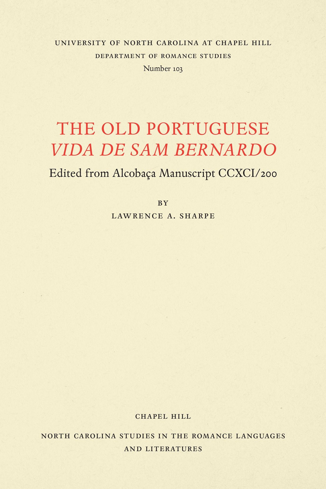 The Old Portuguese Vida de Sam Bernardo: Edited from Alcobaça Manuscript CCXCI/200