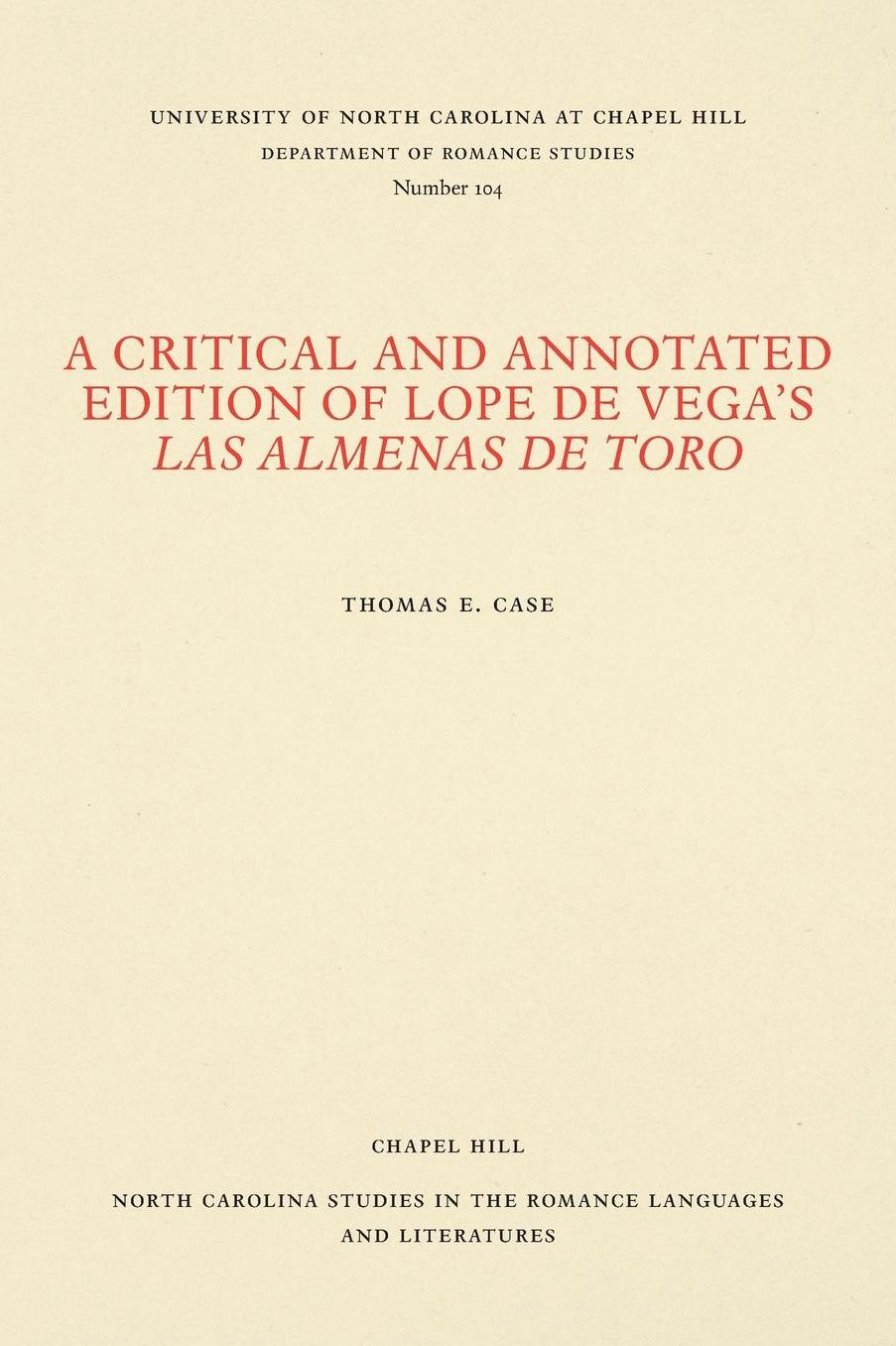 A Critical and Annotated Edition of Lope de Vega's "Las Almas de Toro"
