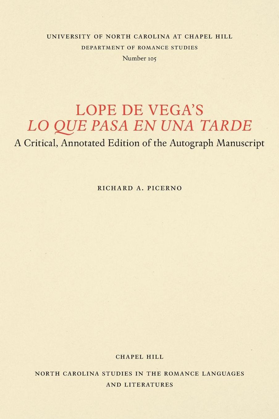 Lope de Vega's "Lo Que Pasa en una Tarde": A Critical Annotated Edition of the Autograph Manuscript