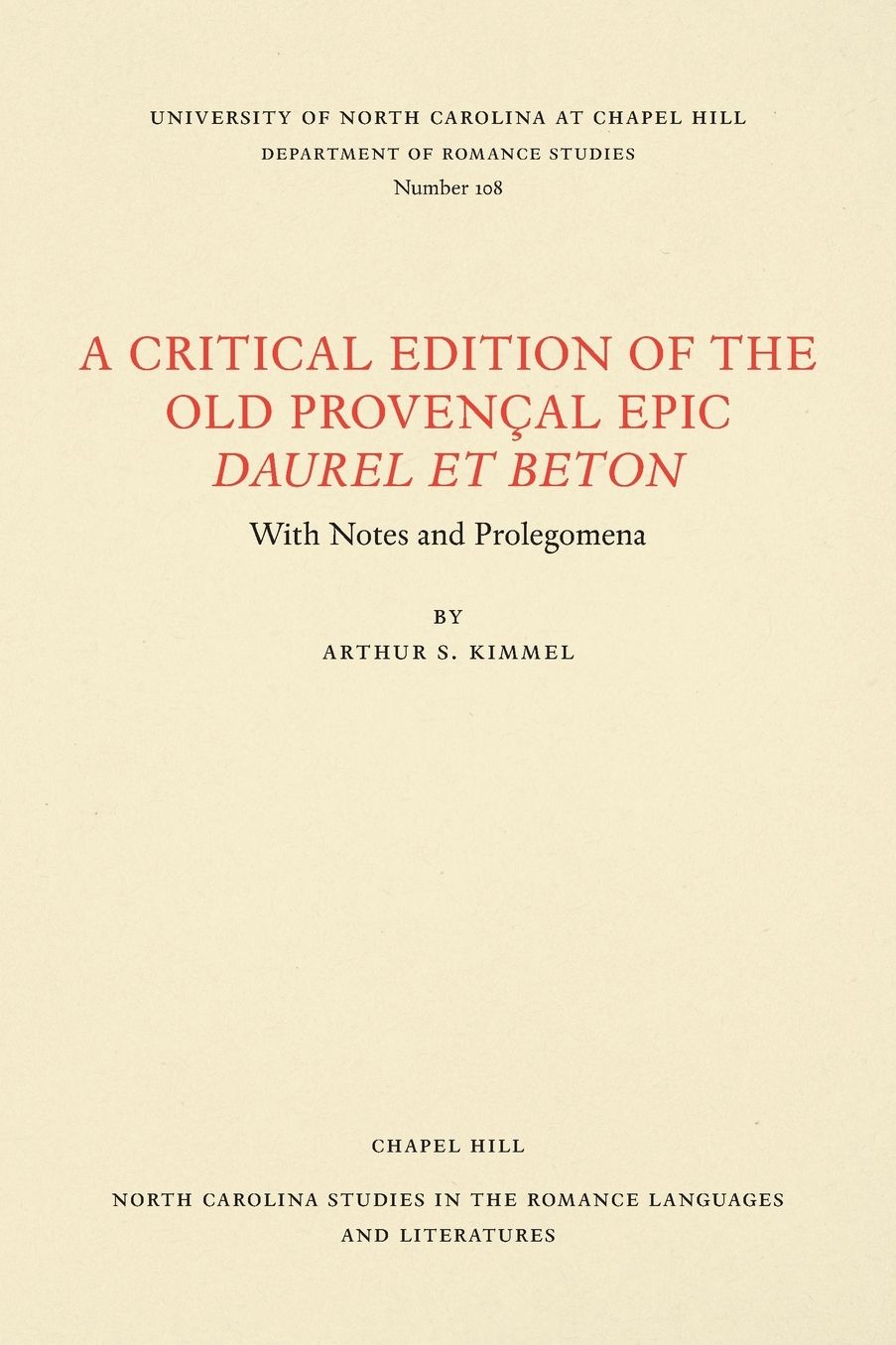 A Critical Edition of the Old Provençal Epic Daurel et Beton: With Notes and Prolegomena