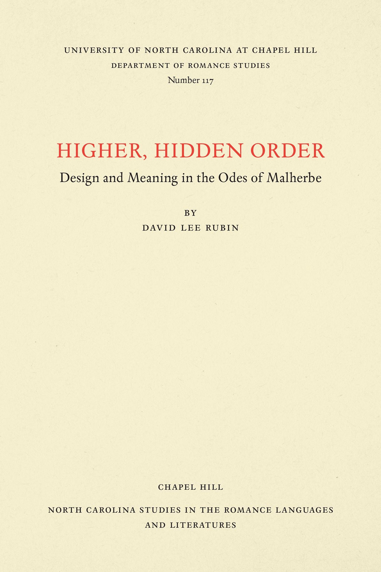 Higher, Hidden Order: Design and Meaning in the Odes of Malherbe