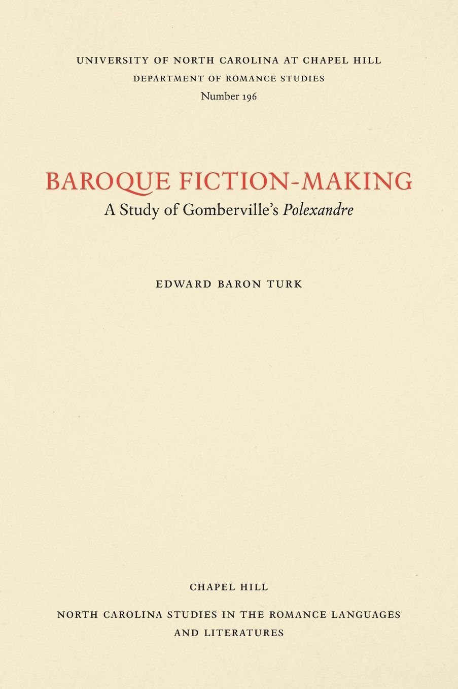 Baroque Fiction-Making: A Study of Gomberville's "Polexandre"