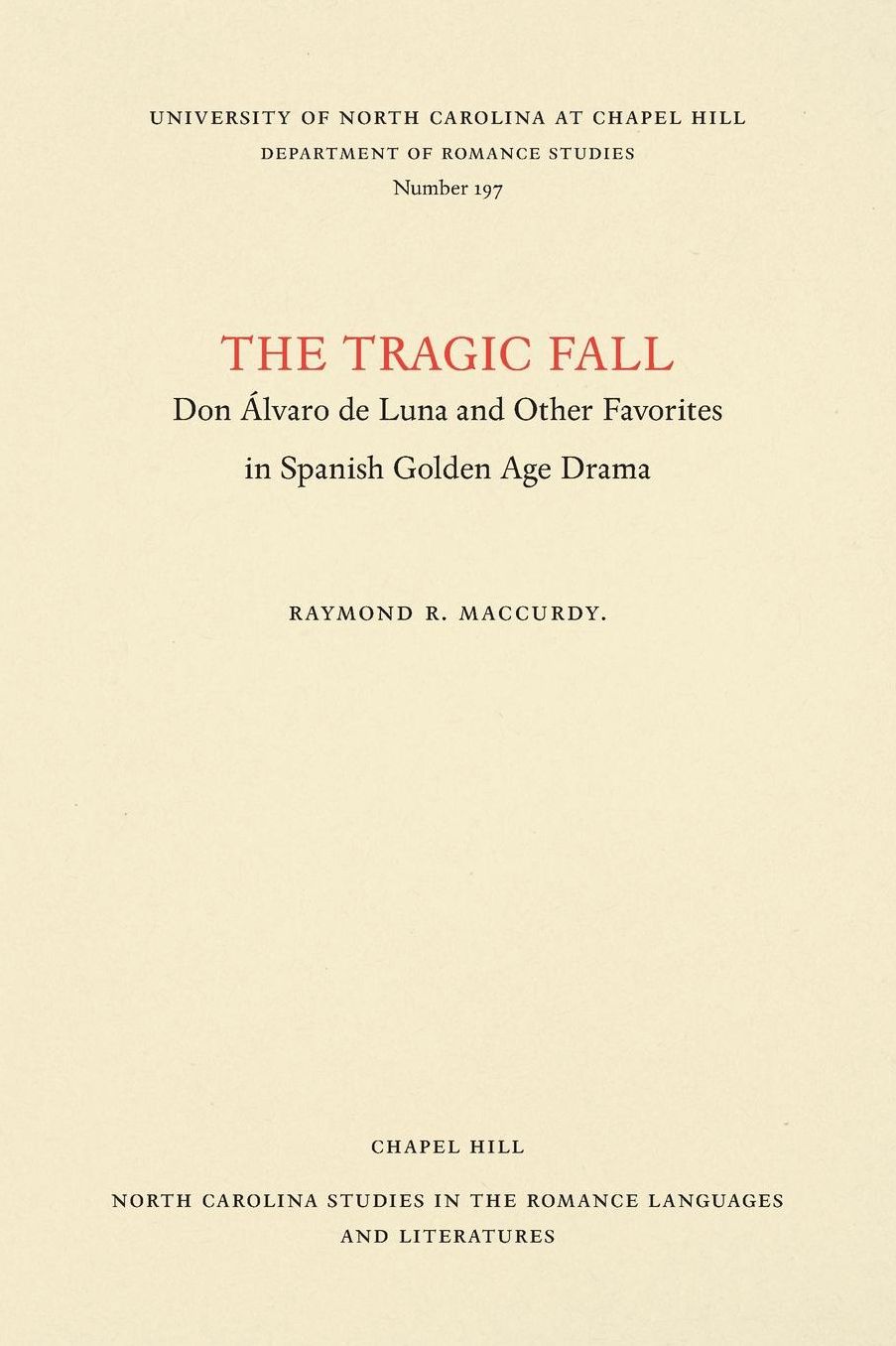 The Tragic Fall: Don Alvaro de Luna and Other Favorites in Spanish Golden-Age Drama