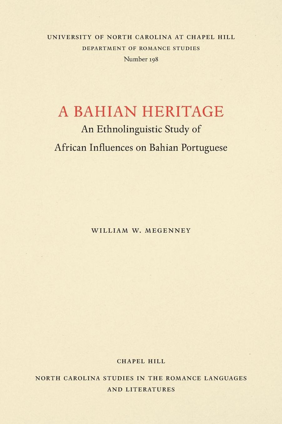 A Bahian Heritage: An Ethnolinguistic Study of African Influences on Bahian Portuguese