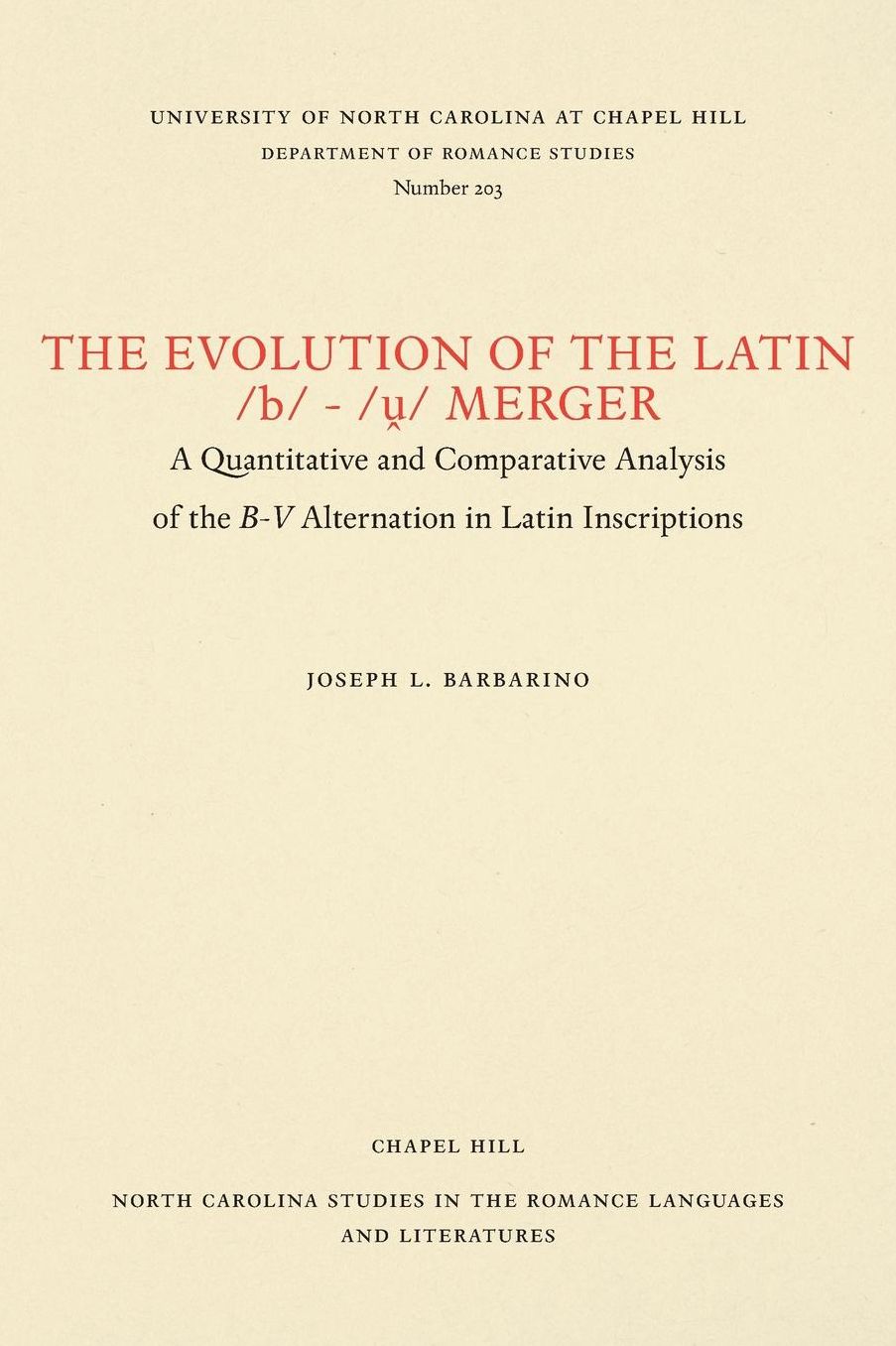 The Evolution of the Latin /b/-/u-circumflex below/ Merger: A Quantitative and Comparative Analysis of the B-V Alternation in Latin Inscriptions